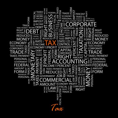 TAX. Word collage on black background. clipart