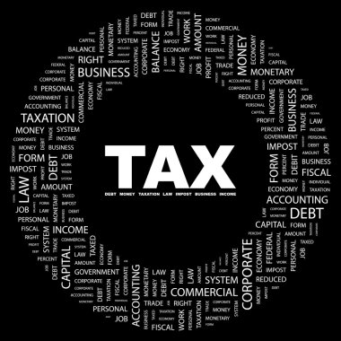 TAX. Word collage on black background clipart