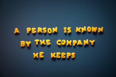 A person is known by the company he keeps clipart